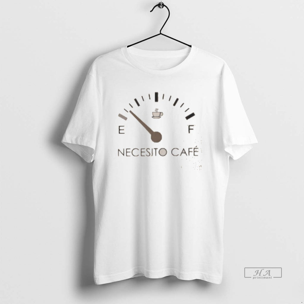 Official Premium Necesito Cafe Fuel Meter Washed