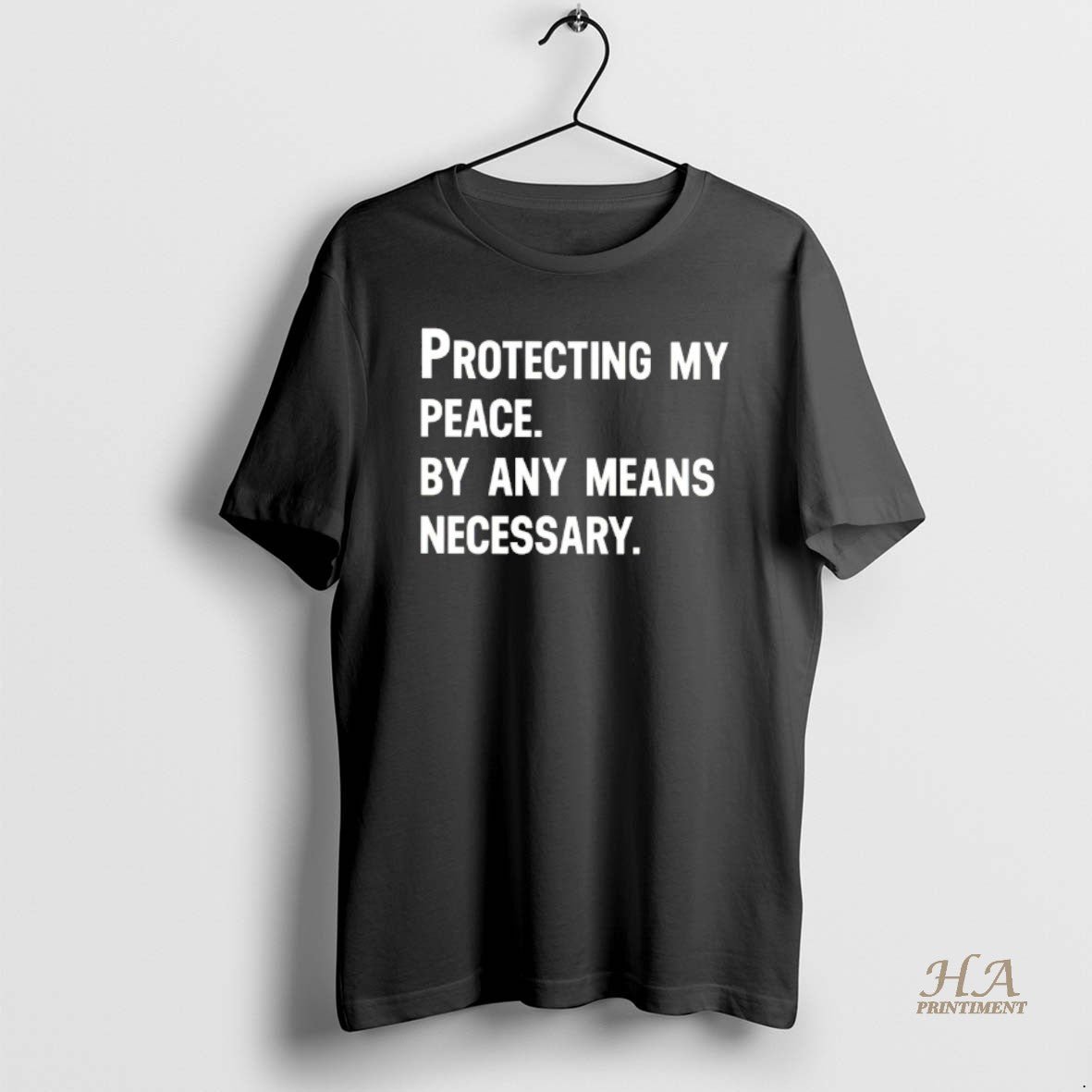 Official Protecting My Peace By Any Means Necessary Shirt Hoodie Sweatshirt | PurePodTees.com