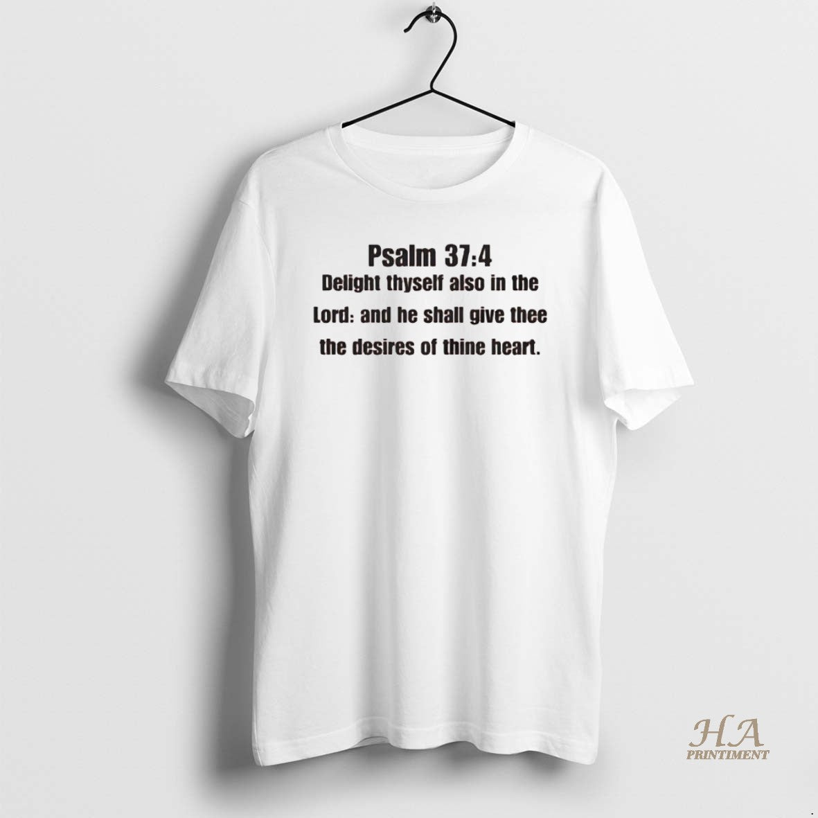 Official Psalm 37 4 Delight Thyself Also In The Lord And He Shall Give Thee Shirt Hoodie Sweatshirt | PurePodTees.com