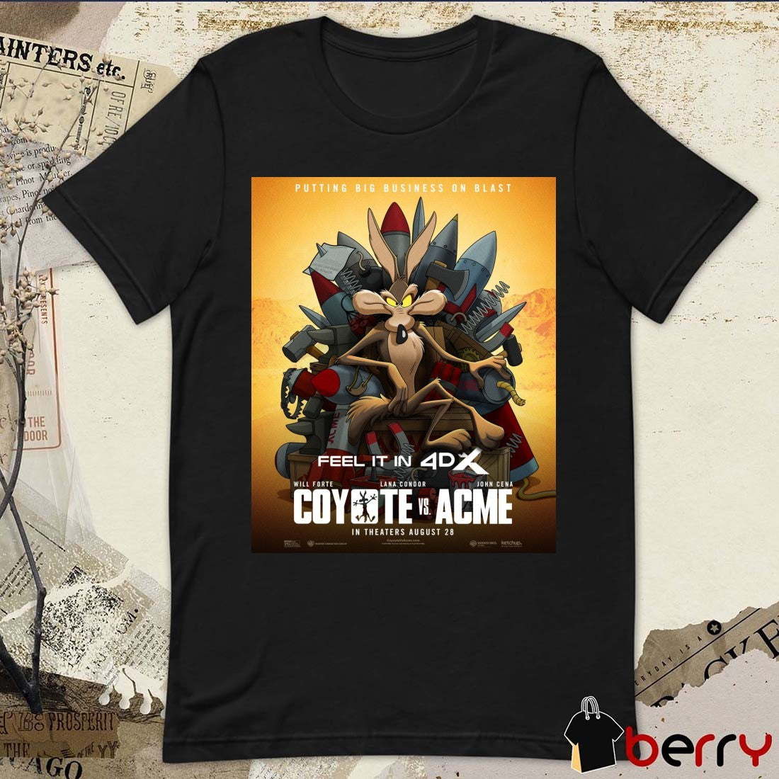 Putting Big Business On Blast Feel It In 4DX Coyote Vs Acme In Theaters August 28 2026 Poster t-shirt