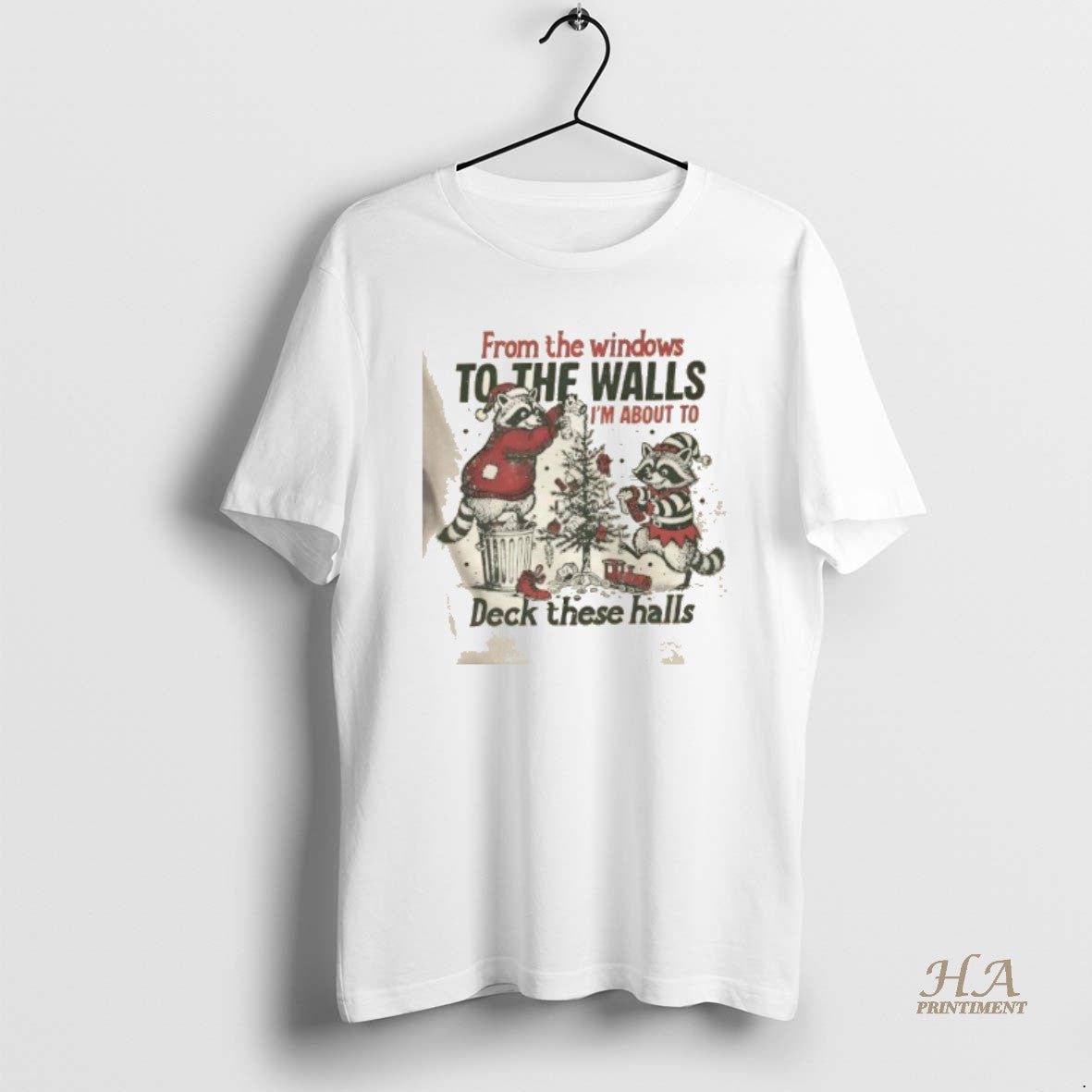 Official Raccoon From The Windows To The Walls Im About Deck These Halls Shirt Hoodie Sweatshirt | PurePodTees.com