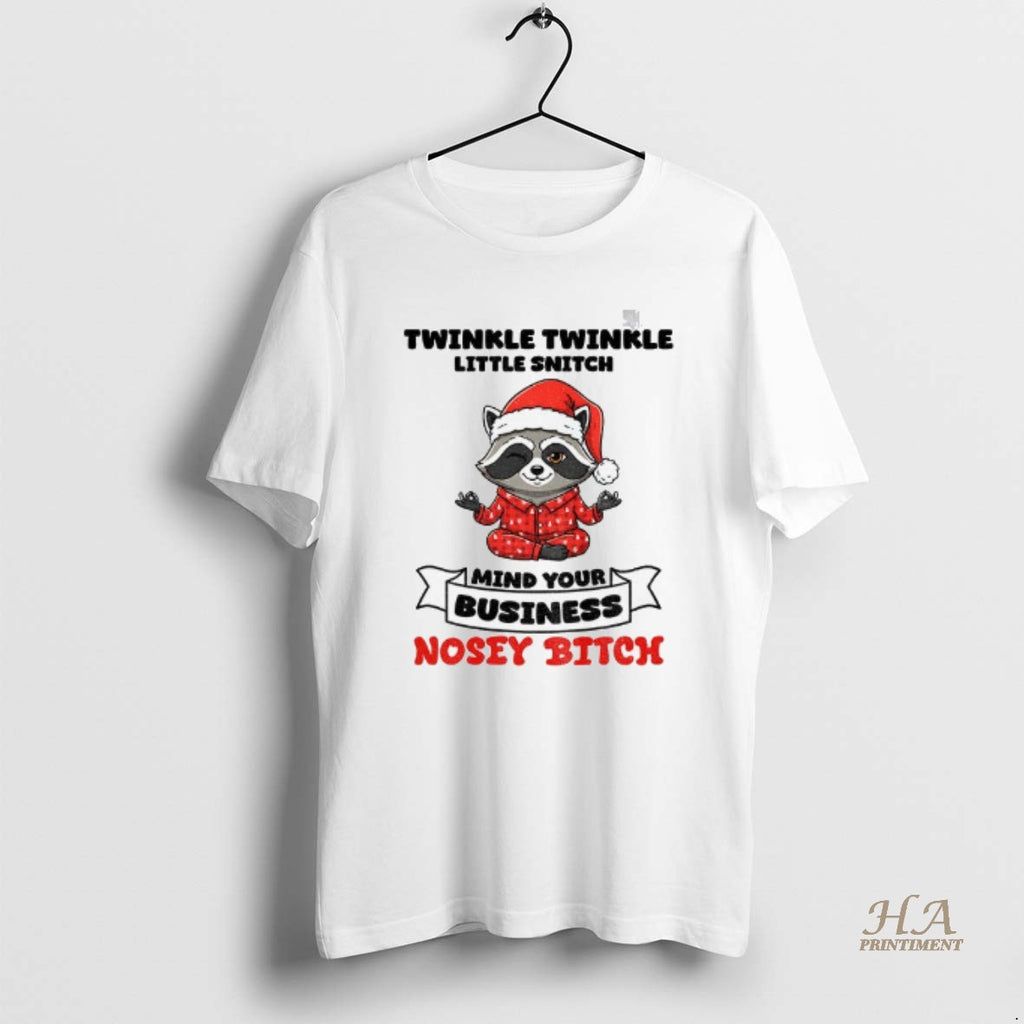 Official Raccoon Twinkle Twinkle Little Snitch Mind Your Business Nosey Bitch Christmas Shirt Hoodie Sweatshirt