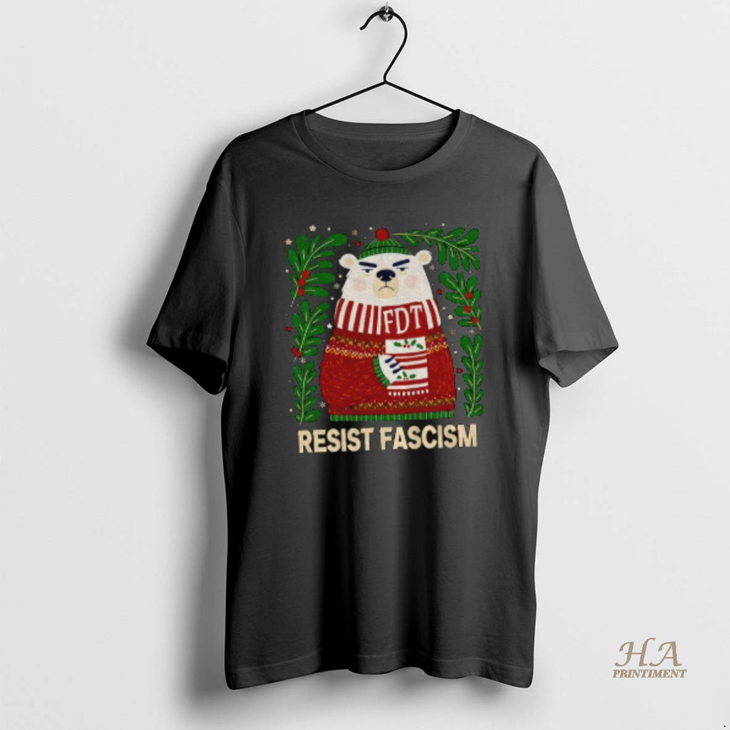 Official Resist Fascism Christmas Bear Fdt Anti Trump Shirt Hoodie Sweatshirt | PurePodTees.com