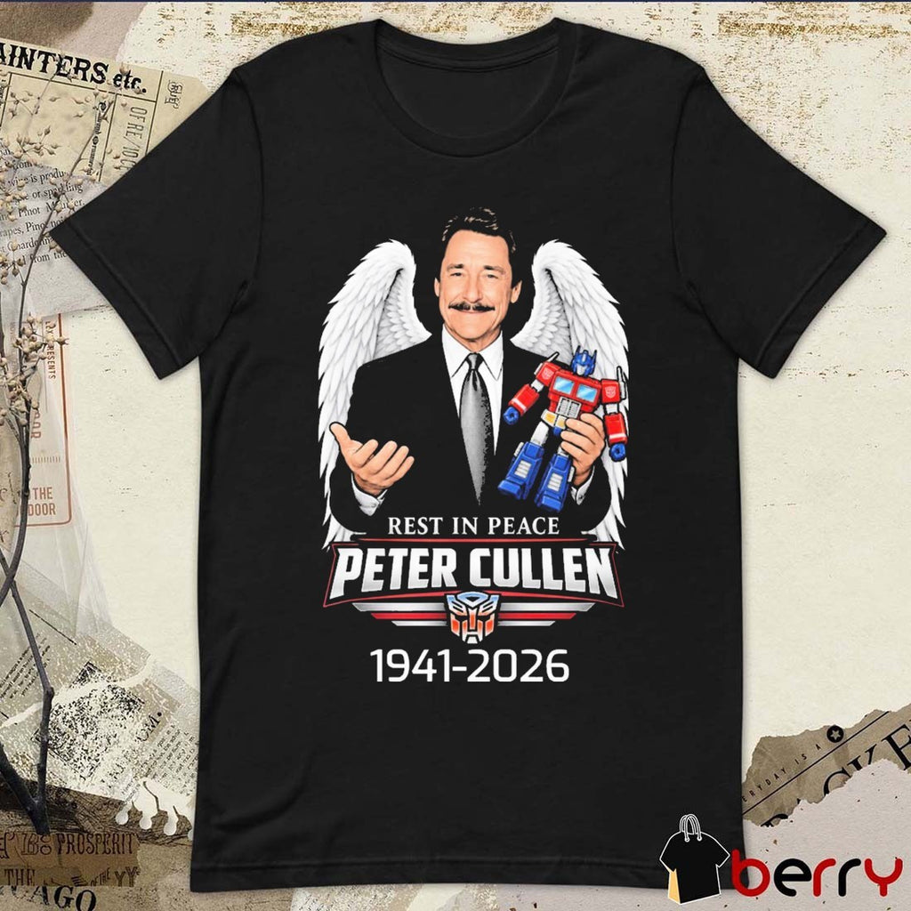 Rest in Peace Peter Cullen 1941-2026 t-shirt