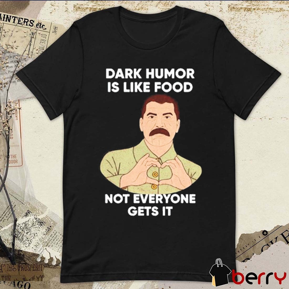 Ron Bassilian Dark Humor Is Like Food Not Everyone Gets It t-shirt