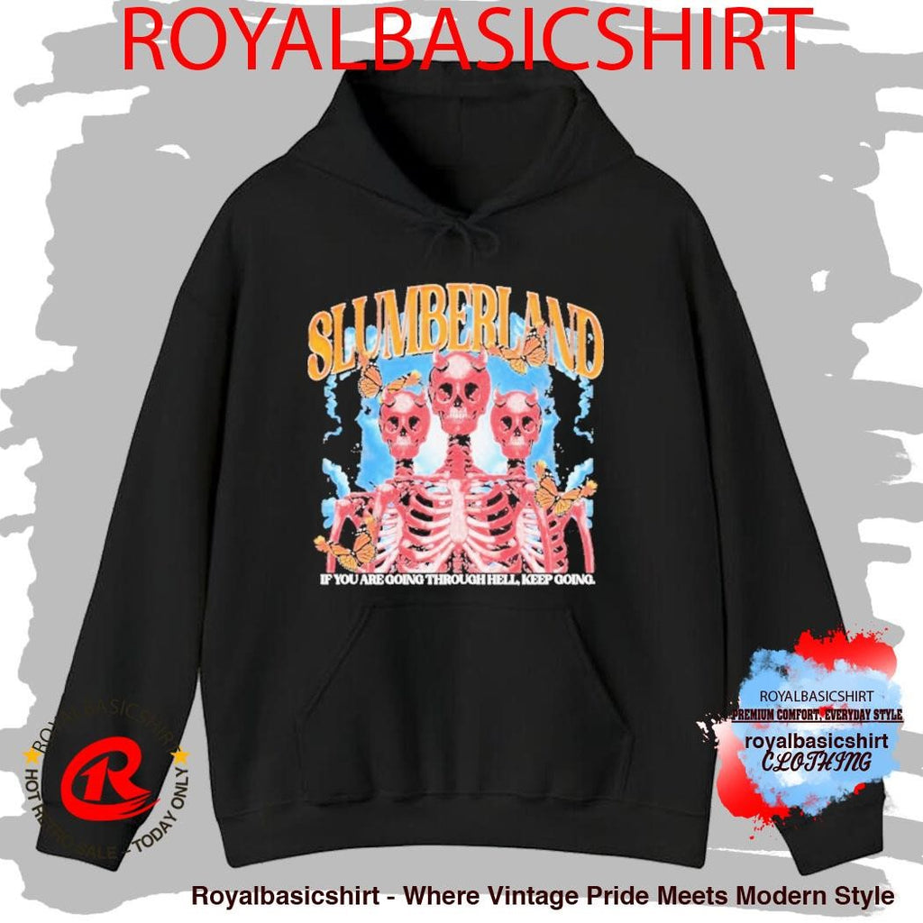 Ryan Oakes Slumberland If You Are Going Through Hell Keep Going Skeletons Shirt