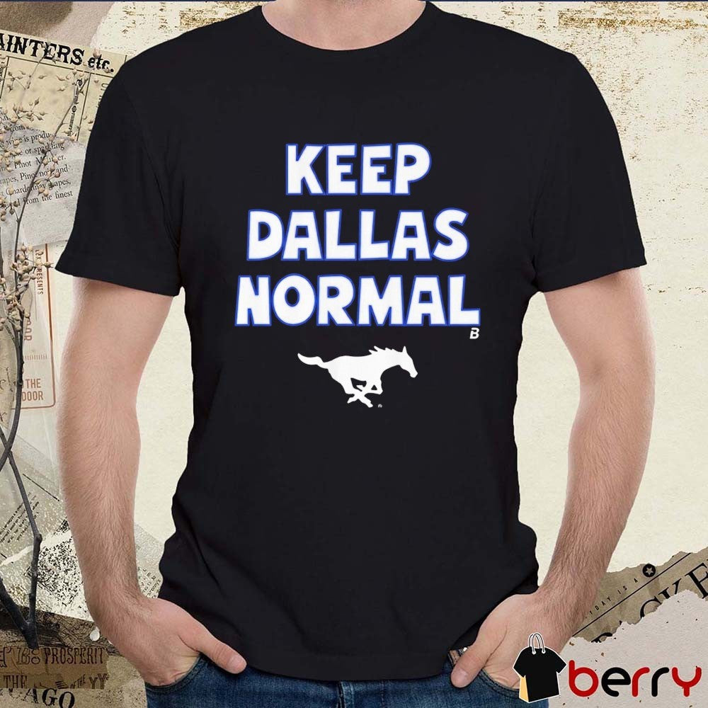 SMU Mustangs Football Keep Dallas Normal 2026 t-shirt