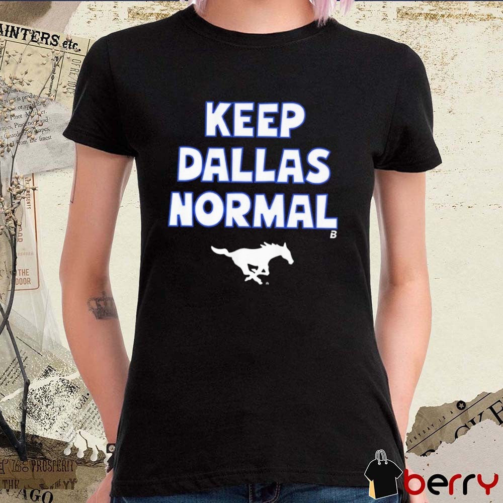 SMU Mustangs Football Keep Dallas Normal 2026 t-shirt