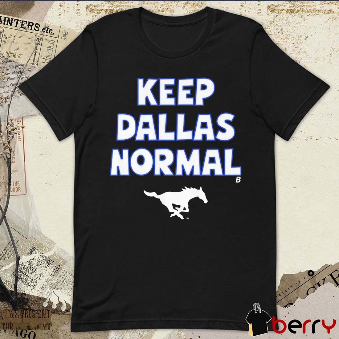SMU Mustangs Football Keep Dallas Normal 2026 t-shirt
