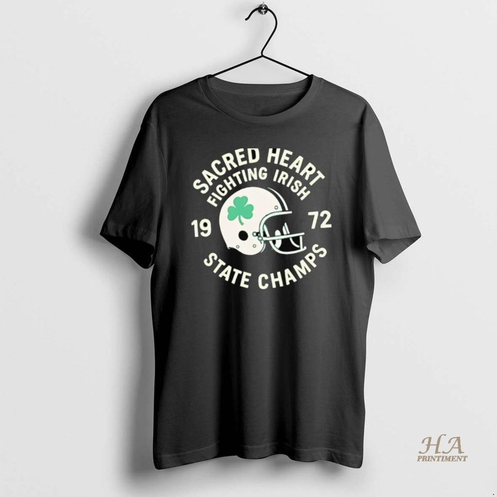Official Sacred Heart Fighting Irish State Champs 1972 Helmet Football Shirt Hoodie Sweatshirt | PurePodTees.com