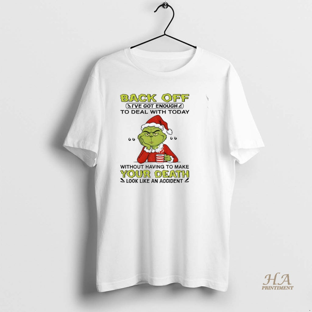 Official Sad Grinch Santa Hat Back Off Ive Got Enough To Deal With Today Without Shirt Hoodie Sweatshirt | PurePodTees.com