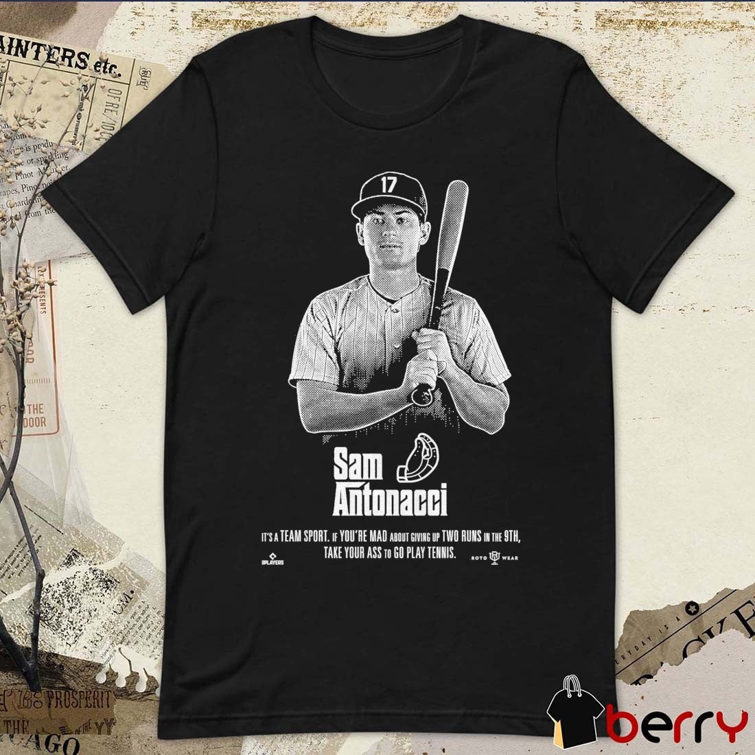 Sam Antonacci It’s A Team Sport If You’re Mad About Giving Up Two Runs In The 9th Take Your Ass To Go Play Tennis Chicago White Sox MLB t-shirt