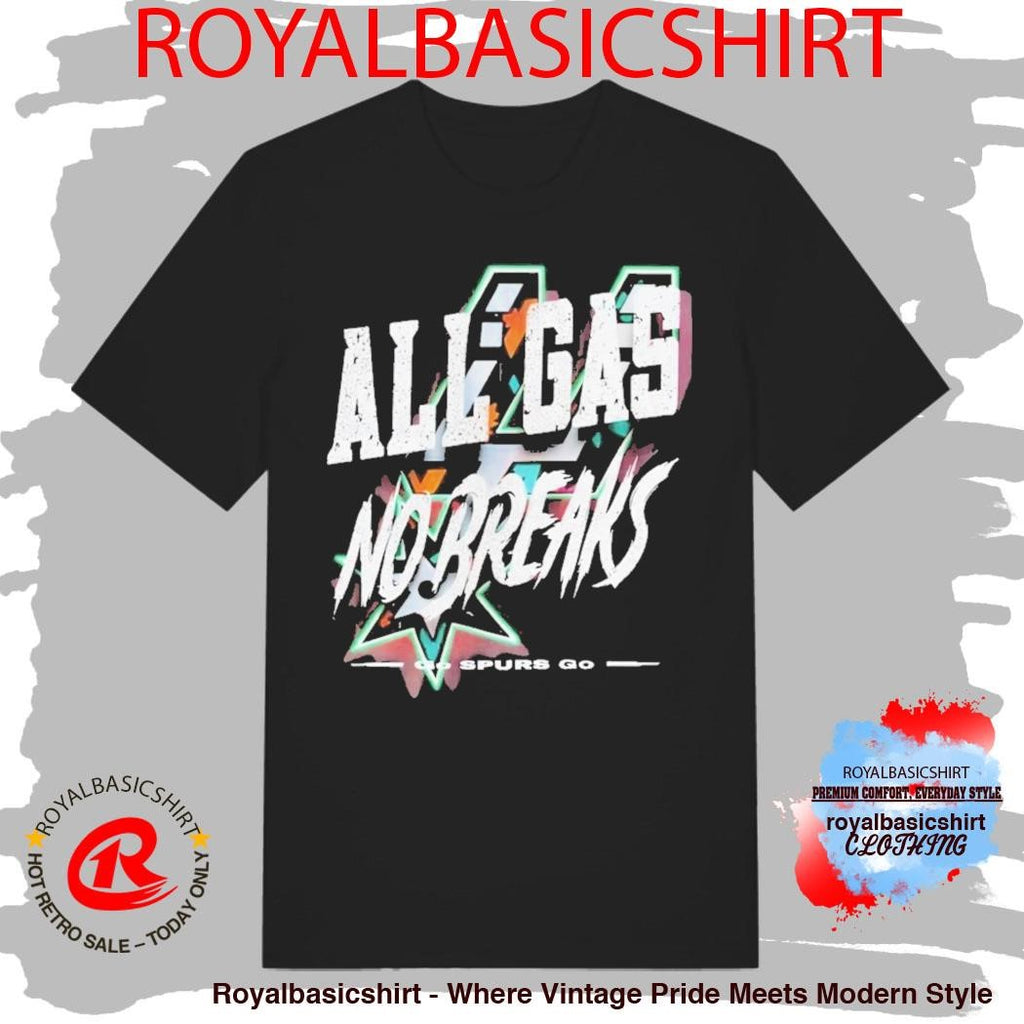 San Antonio Spurs All Gas No Brakes Go Spurs Go 2026 Shirt