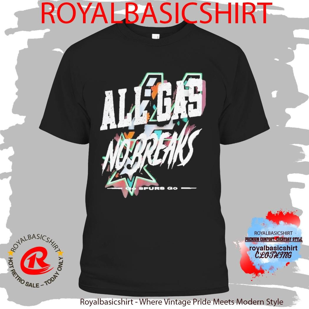 San Antonio Spurs All Gas No Brakes Go Spurs Go 2026 Shirt