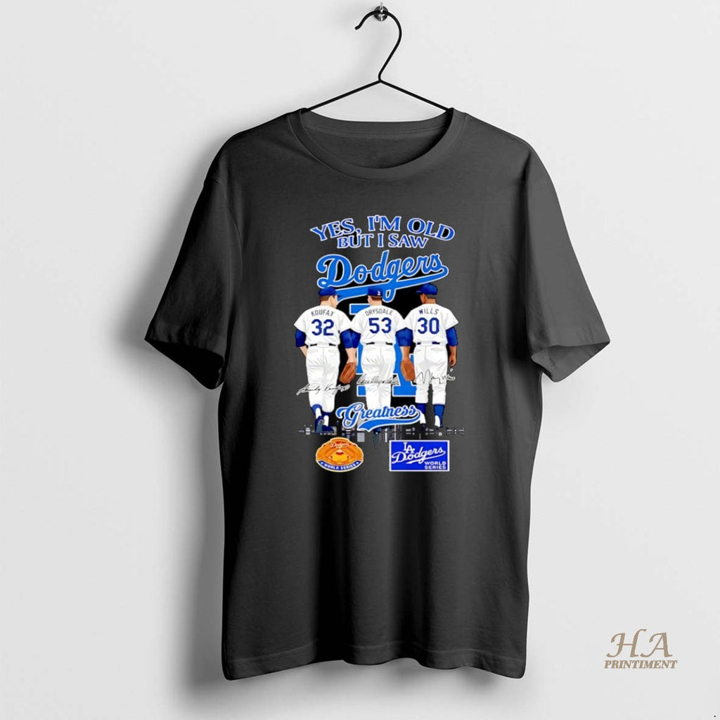 Official Sandy Koufax Don Drysdale Maury Wills Yes Im Old But I Saw La Dodgers Shirt Hoodie Sweatshirt | PurePodTees.com