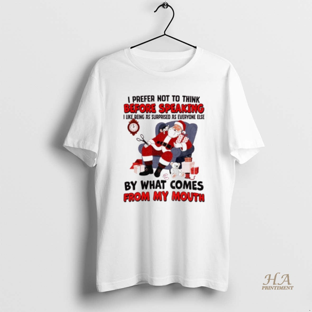 Official Santa Claus I Prefer Not To Think Before Speaking I Like Being As Surprised Shirt Hoodie Sweatshirt
