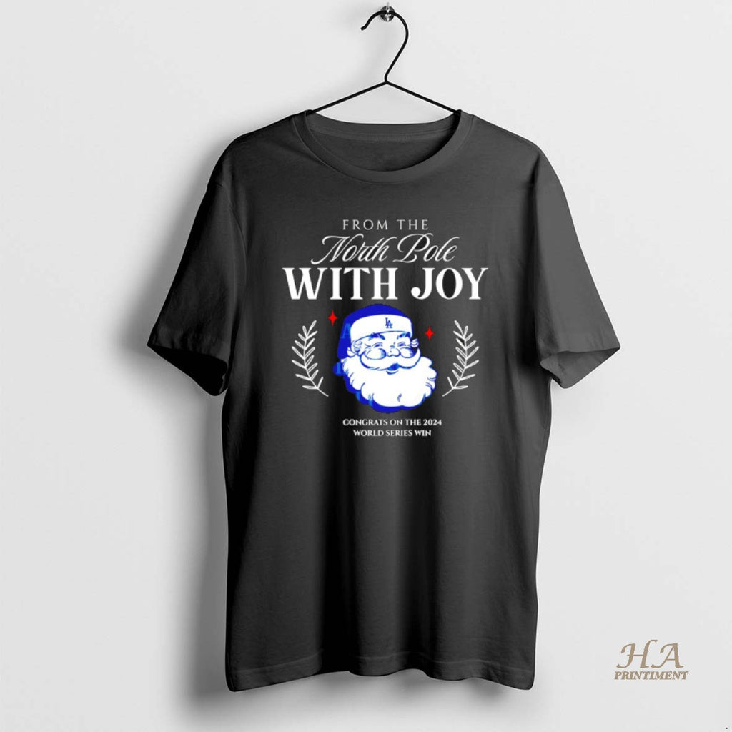 Official Santa Claus Los Angeles Dodgers North Pole With Joy Congrats On The 2024 World Shirt Hoodie Sweatshirt
