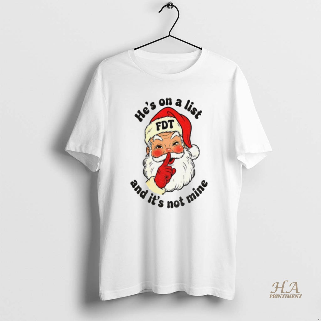 Official Santa Claus Big Face Hes On A List And Its Not Mine Merry Christmas Shirt Hoodie Sweatshirt | PurePodTees.com