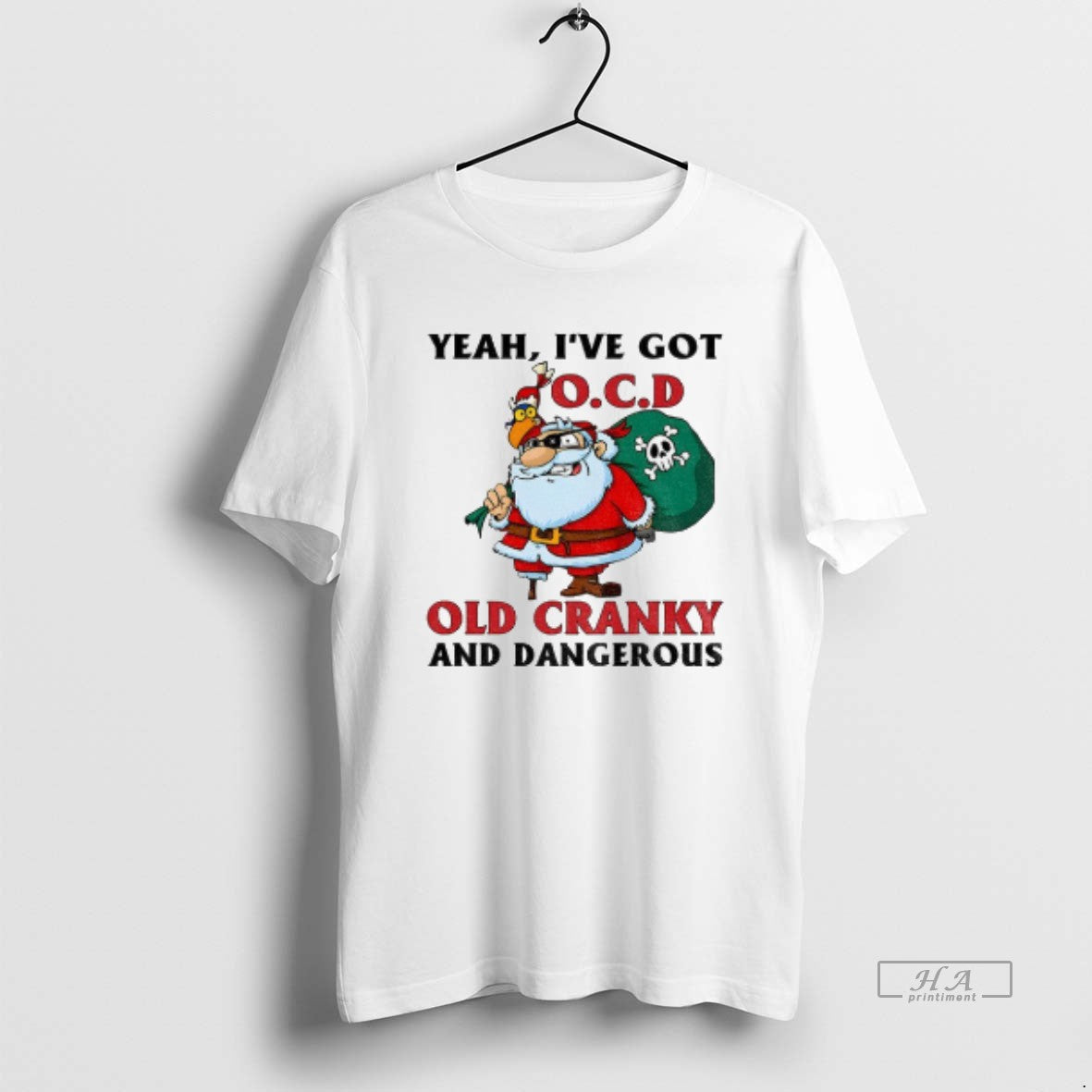 Official Santa Claus Yeah Ive Got Ocd Old Cranky And Dangerous Christmas Shirt Hoodie Sweatshirt | PurePodTees.com