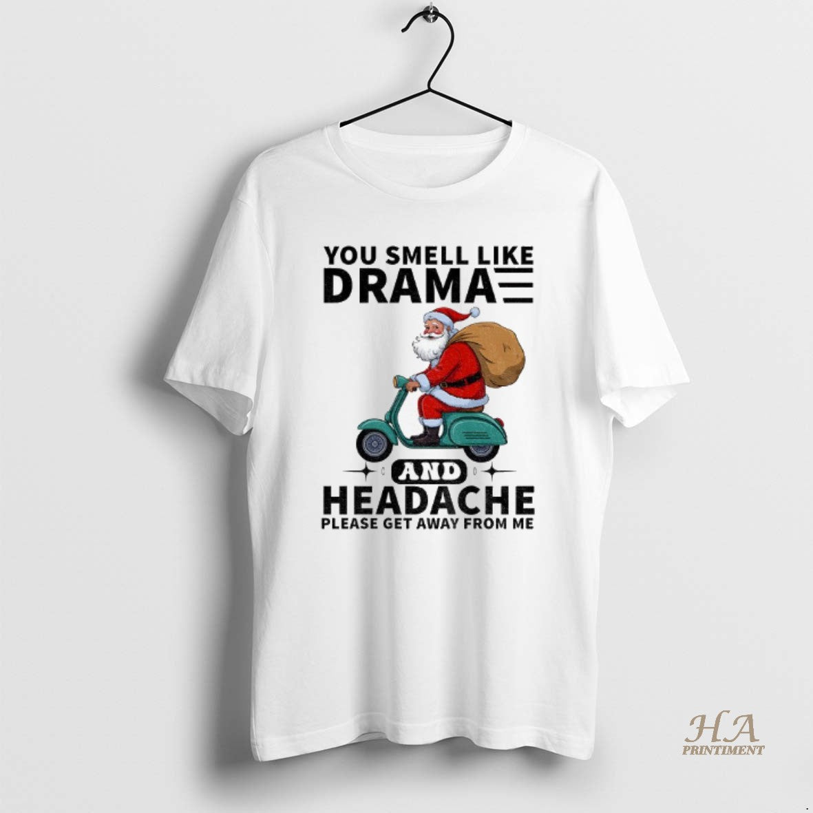 Official Santa Claus You Smell Like Drama And Headache Please Get Away From Me Merry Shirt Hoodie Sweatshirt