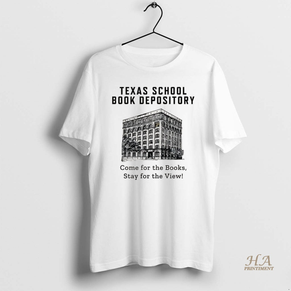 Official School Book Depository Come For The Books Stay For The View Shirt Hoodie Sweatshirt | PurePodTees.com