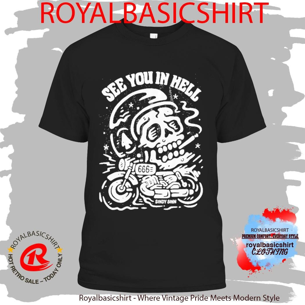 See You In Hell Sindy Sinn Shirt