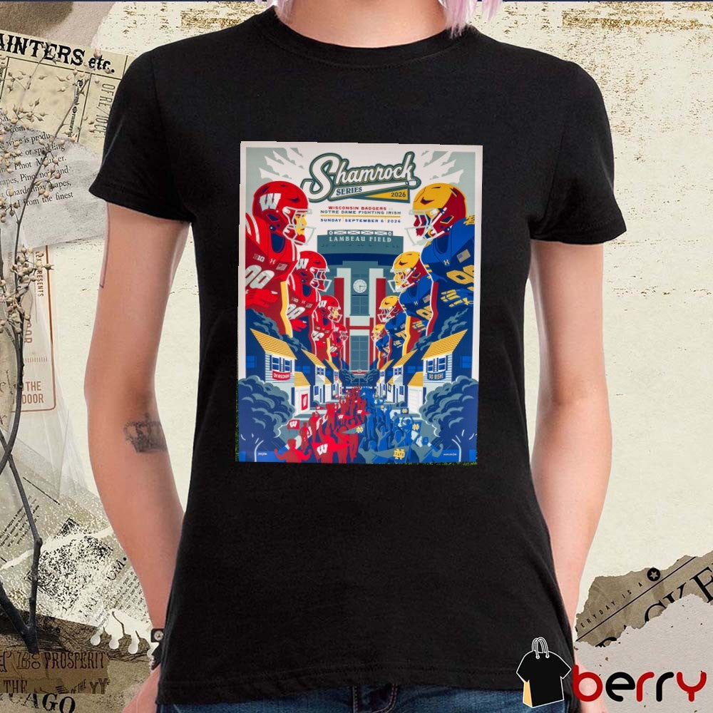 Shamrock Series 2026 Wisconsin Badgers Vs Notre Dame Fighting Irish September 6 Lambeau Field Poster t-shirt