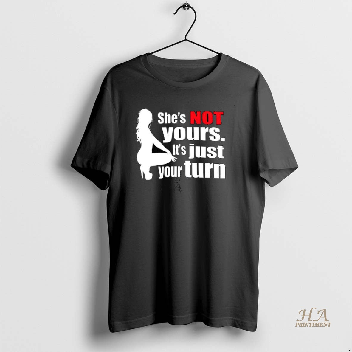 Official Shes Not Yours Its Just Your Turn Silhouette Shirt Hoodie Sweatshirt | PurePodTees.com