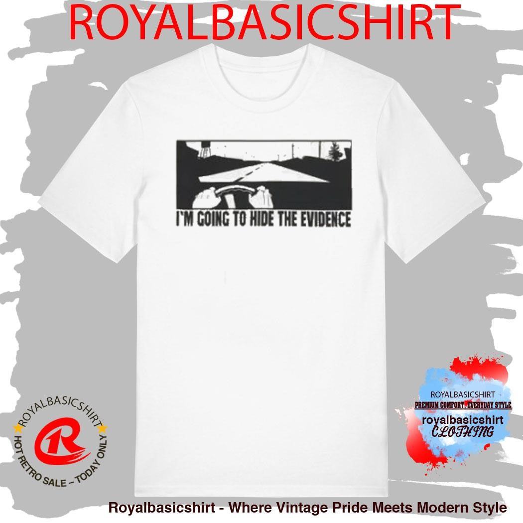 Shroud Hide The Evidence Shirt