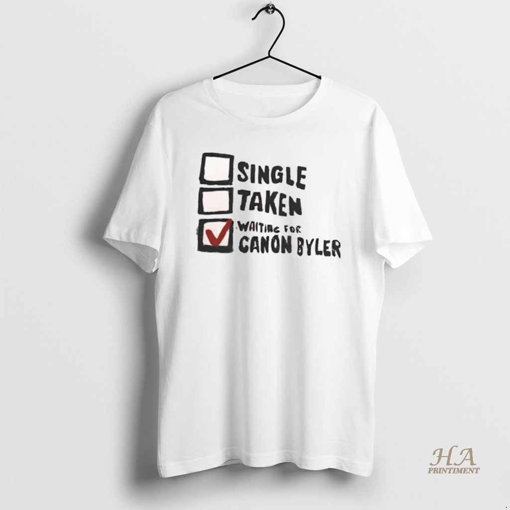 Official Single Taken Waiting For Canon Byler Shirt Hoodie Sweatshirt | PurePodTees.com