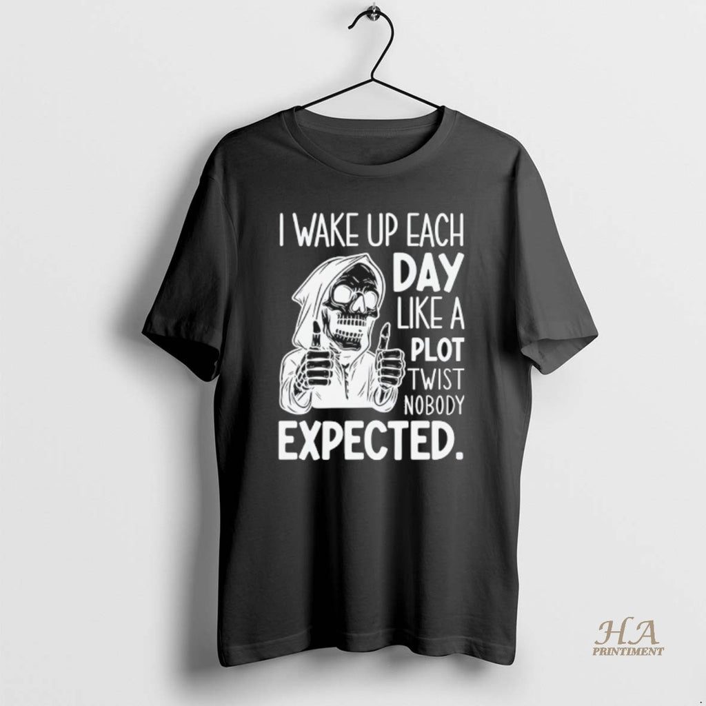 Official Skeleton I Wake Up Each Day Like A Plot Twist Nobody Expected Halloween Shirt Hoodie Sweatshirt | PurePodTees.com