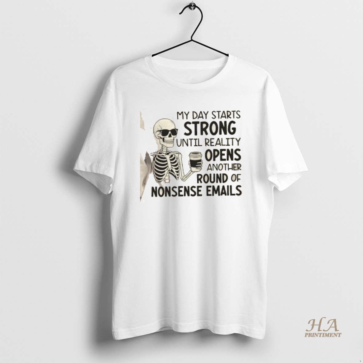 Official Skeleton My Day Starts Strong Until Reality Opens Another Round Of Nonsense Emails Shirt Hoodie Sweatshirt