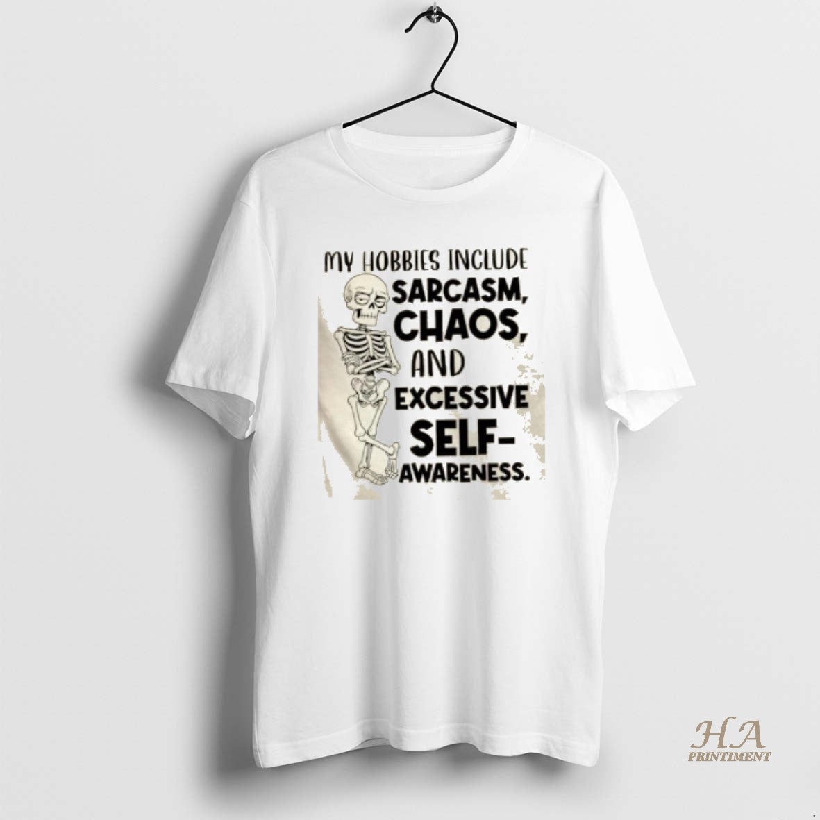 Official Skeleton My Hobbies Include Sarcasm Chaos And Excessive Self Awareness Shirt Hoodie Sweatshirt | PurePodTees.com