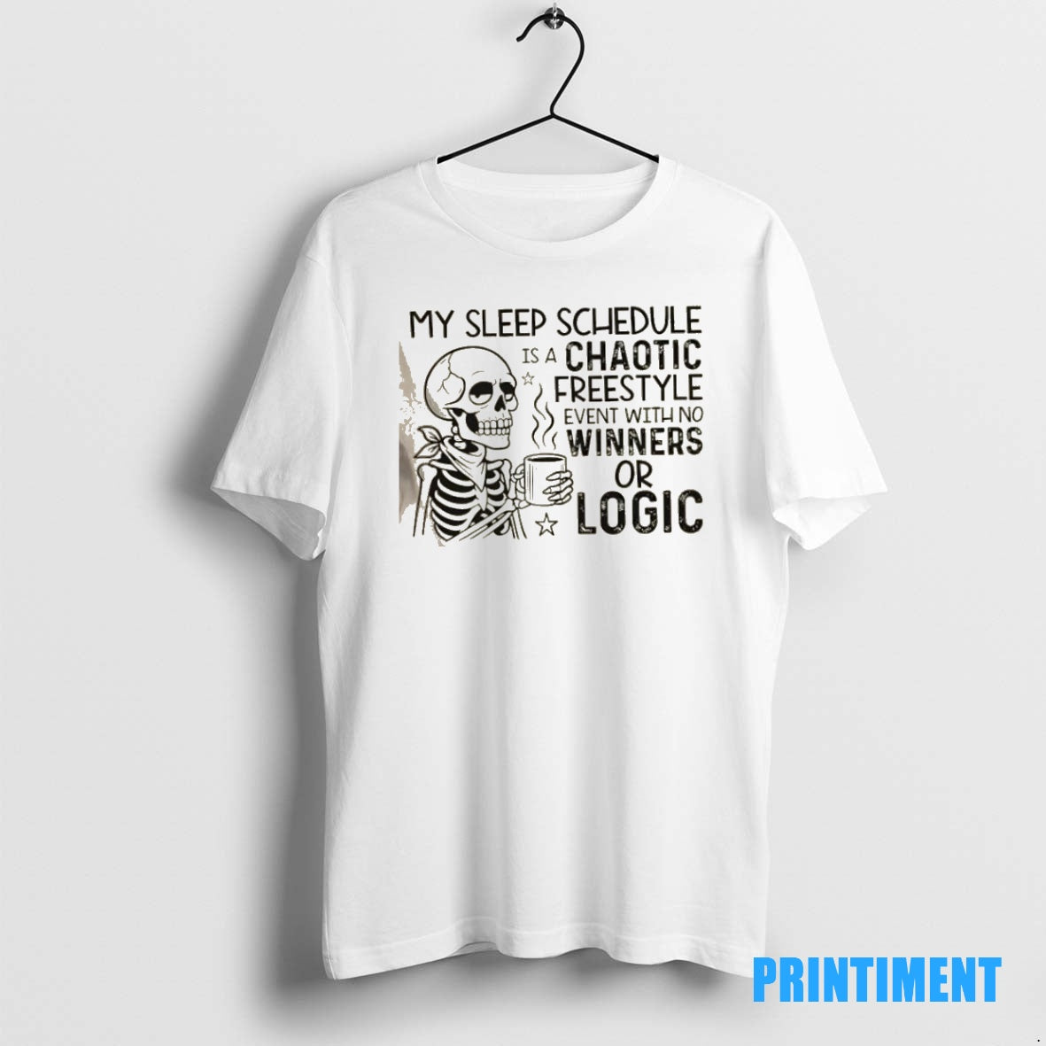 Official Skeleton My Sleep Schedule Is A Chaotic Freestyle Event With No Winners Or Logic Shirt Hoodie Sweatshirt