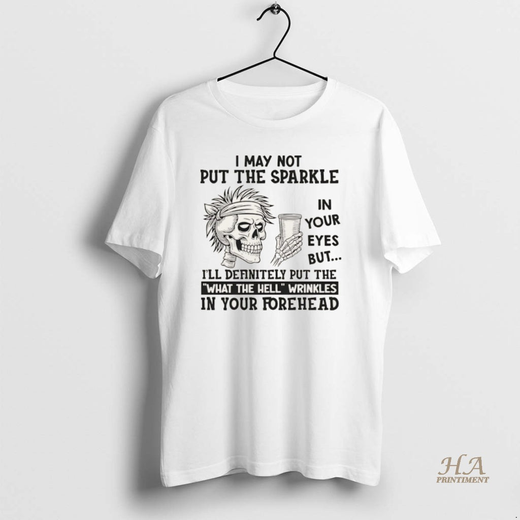 Official Skull I May Not Put The Sparkle In Your Eyes But Ill Definitely Christmas Shirt Hoodie Sweatshirt | PurePodTees.com
