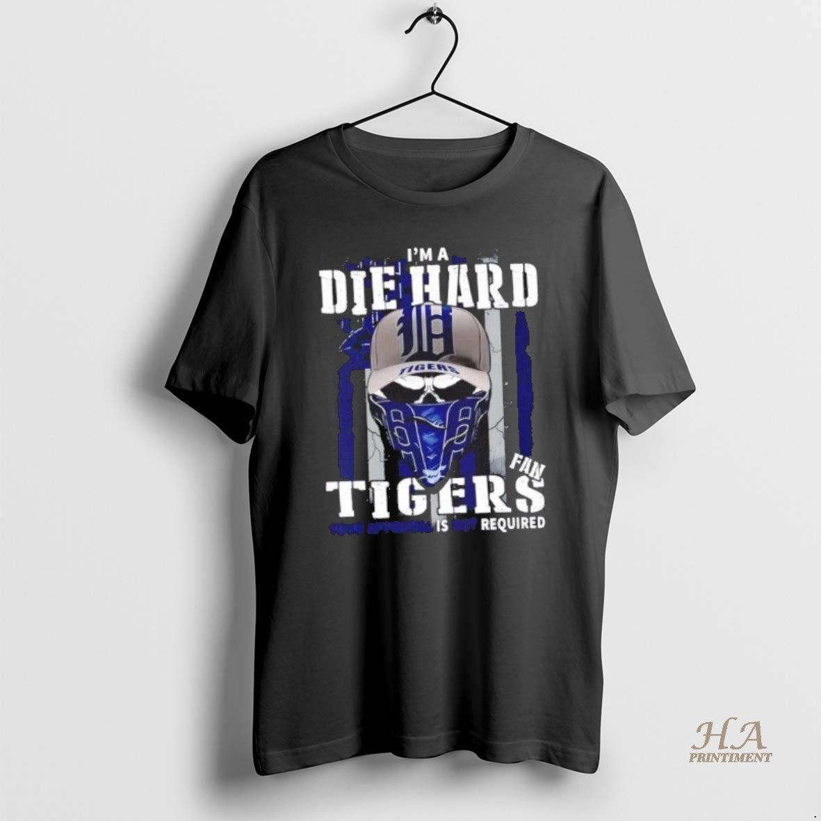 Official Skull Im A Die Hard Detroit Tigers Fan Your Approval Is Not Required Us Shirt Hoodie Sweatshirt | PurePodTees.com