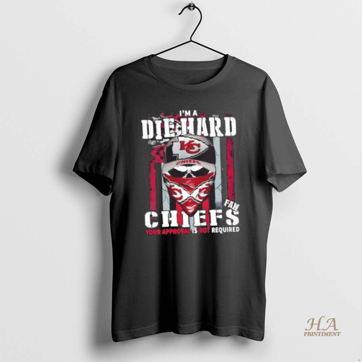 Official Skull Im Die Hard Kansas City Chiefs Fan Your Approval Is Not Required Shirt Hoodie Sweatshirt | PurePodTees.com