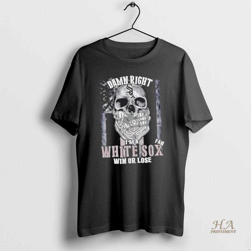 Official Skull Damn Right Im A Chicago White Sox Fan Win Or Lose Us Flag Shirt Hoodie Sweatshirt | PurePodTees.com
