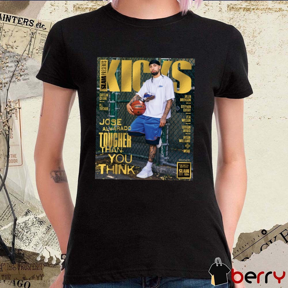 Slam Presents Metal Gold KICKS 29 Jose Alvarado Tougher Than You Think Magazine Poster t-shirt