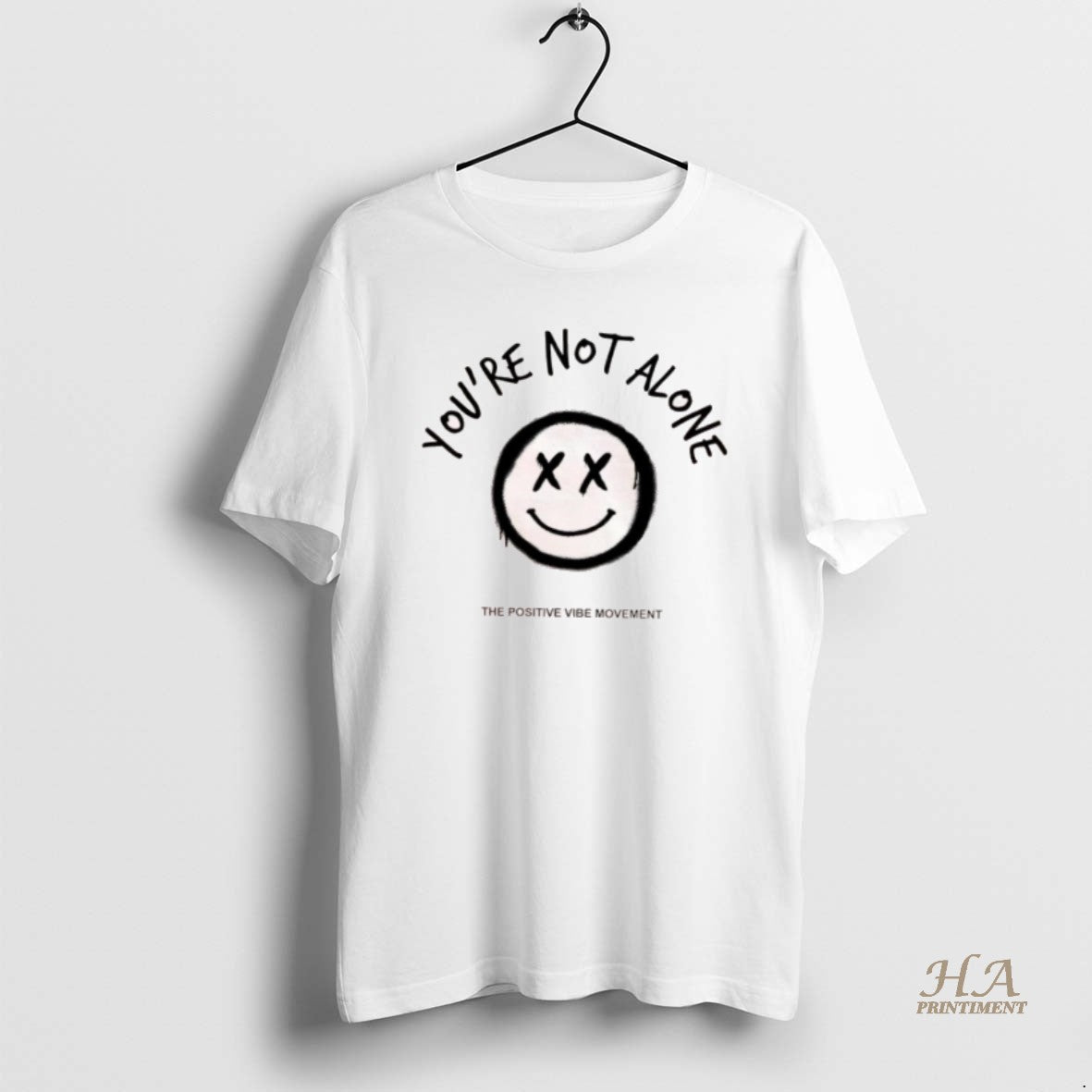 Official Smiley Face Youre Not Alon The Positive Vibe Movement Shirt Hoodie Sweatshirt | PurePodTees.com