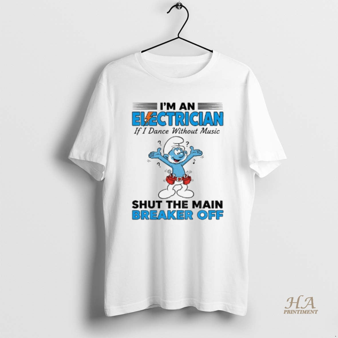 Official Smurf Im An Electrician If I Dance Without Music Shut The Main Breaker Off Shirt Hoodie Sweatshirt | PurePodTees.com