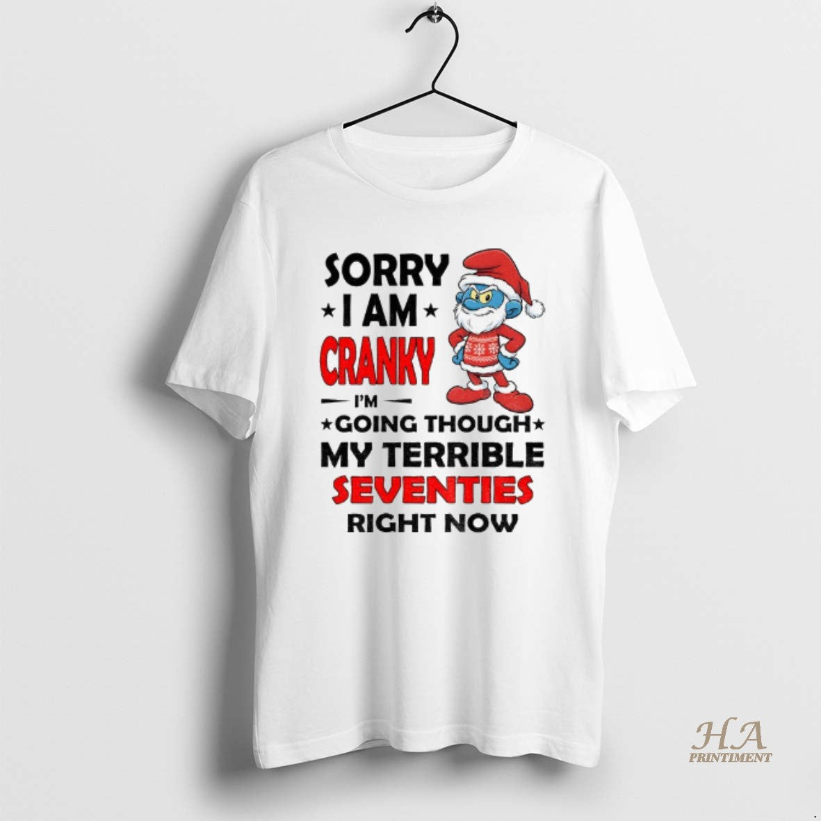 Official Smurf Sorry I Am Cranky Im Going Through My Terrible Seventies Right Now Christmas Shirt Hoodie Sweatshirt