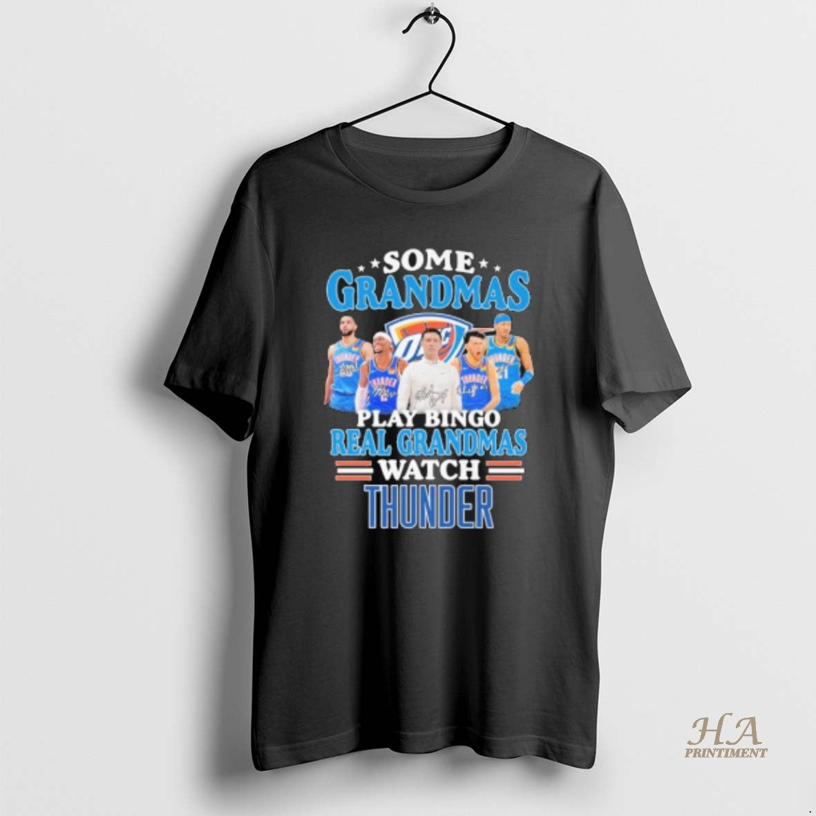 Official Some Grandmas Play Bingo Real Grandmas Watch Oklahoma City Thunder Shirt Hoodie Sweatshirt | PurePodTees.com
