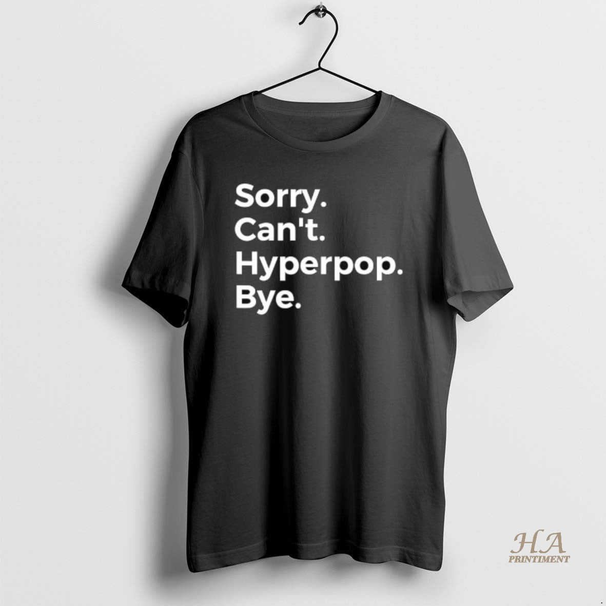 Official Sorry Cant Hyperpop Bye Shirt Hoodie Sweatshirt | PurePodTees.com