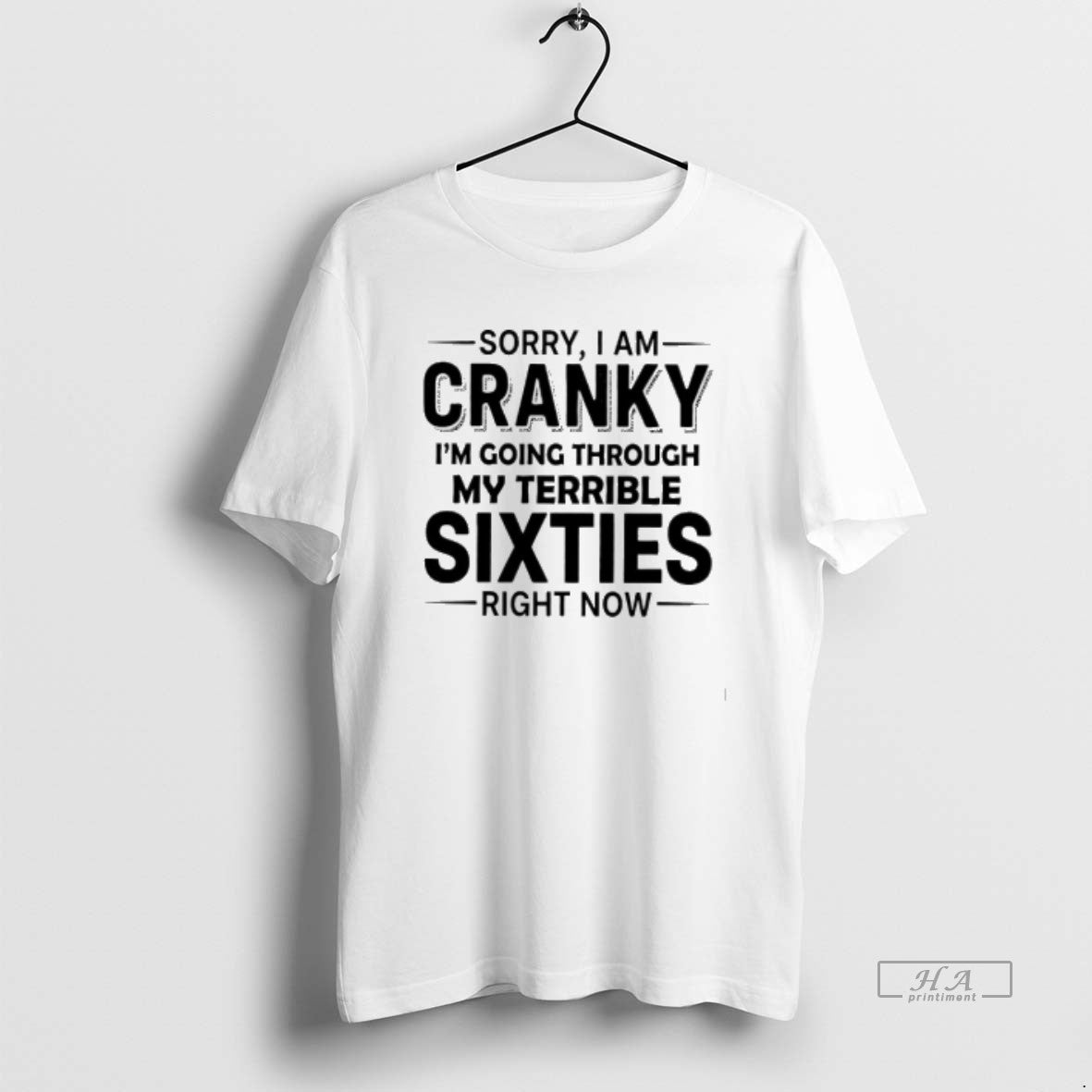 Official Sorry I Am Cranky Im Going Through My Terrible Sixties Right Now Shirt Hoodie Sweatshirt | PurePodTees.com
