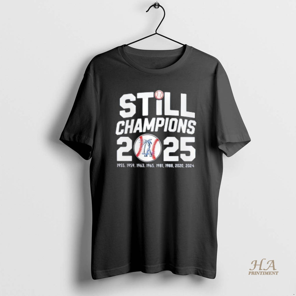Official Still Champions 2025 Los Angeles Dodgers Shirt Hoodie Sweatshirt | PurePodTees.com