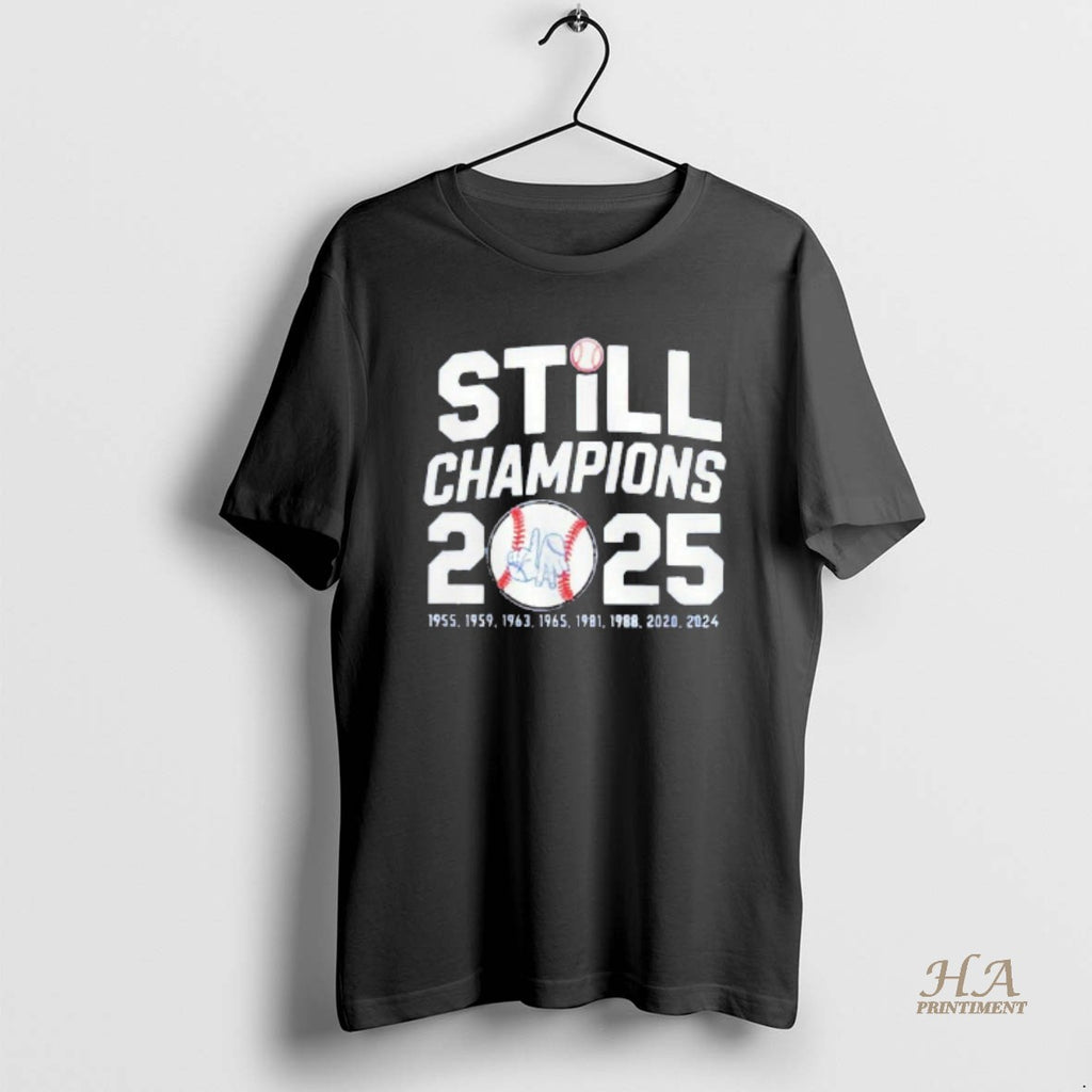 Official Still Champions 2025 Los Angeles Dodgers World Series Blackshirt Shirt Hoodie Sweatshirt | PurePodTees.com
