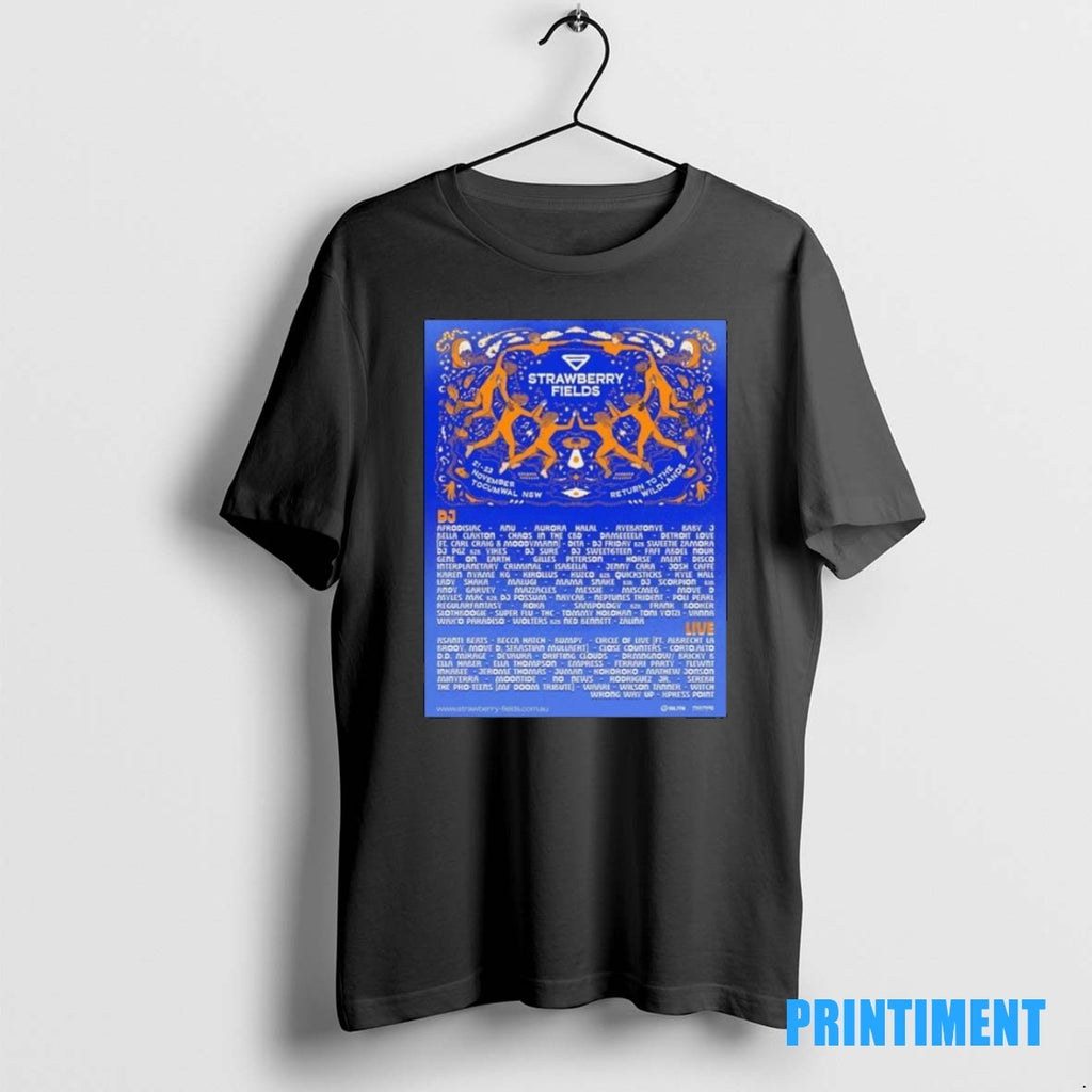 Official Strawberry Fields Festival Return To The Wildlands Lineup On 21 23 November Tocumwal New Shirt Hoodie Sweatshirt
