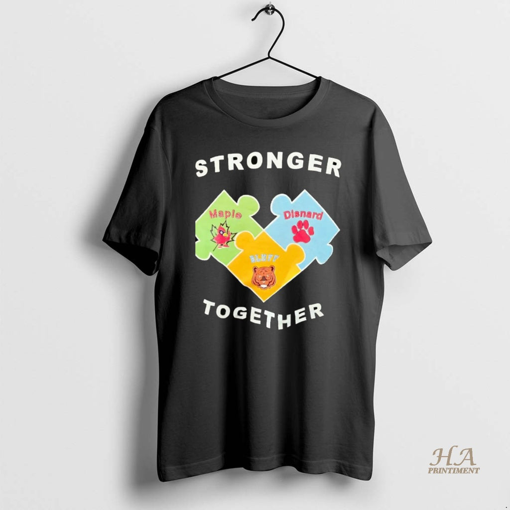 Official Stronger Together Maple Disnard Bluff Shirt Hoodie Sweatshirt | PurePodTees.com