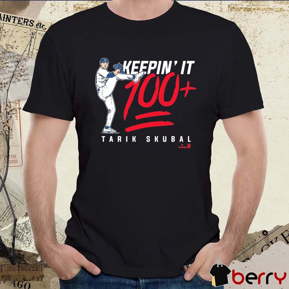 Tarik Skubal Keepin’ It 100+ Los Angeles Dodgers MLB t-shirt